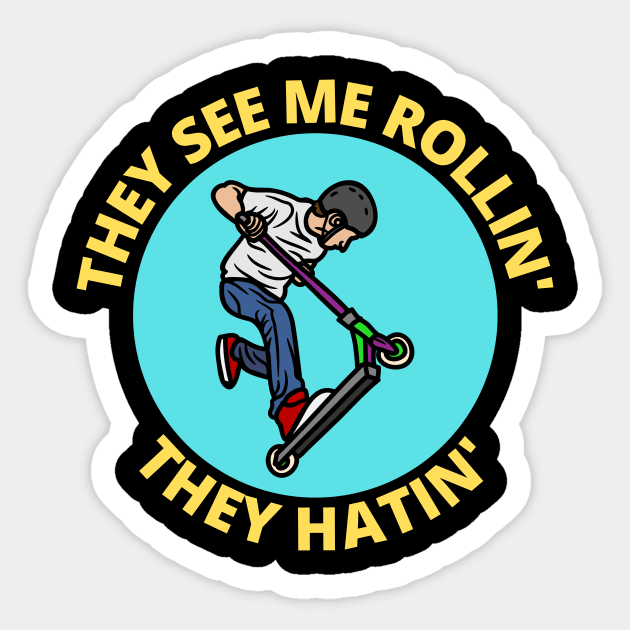 They See Me Rollin They Hatin | Scooter Pun Sticker by Allthingspunny